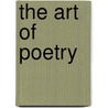 The Art Of Poetry door Kenneth Koch
