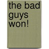 The Bad Guys Won! door Jeff Pearlman