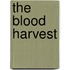 The Blood Harvest