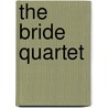 The Bride Quartet by Nora Roberts