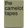 The Camelot Tapes door William Tolliver