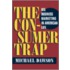 The Consumer Trap