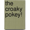 The Croaky Pokey! door Ethan Long