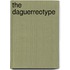 The Daguerreotype