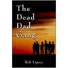 The Dead Dad Gang door Rob Lipsey