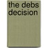 The Debs Decision
