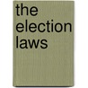 The Election Laws by Nevada