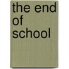 The End Of School by Matthew Cooper