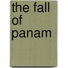 The Fall Of Panam door James Stanley Gilbert