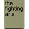 The Fighting Arts door Michael Rosenbaum