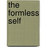 The Formless Self door Joan Stambaugh