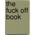 The Fuck Off Book