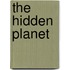 The Hidden Planet