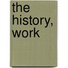 The History, Work door Jefferson Butler