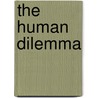 The Human Dilemma by Paul Chadwick