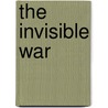 The Invisible War door Yussuf Naim Kly