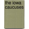 The Iowa Caucuses door John C. Skipper