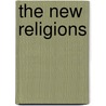 The New Religions door Jacob Needleman