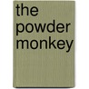 The Powder Monkey by Manville George Fenn