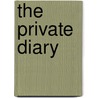 The Private Diary door Richard P. Grenville