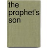 The Prophet's Son by Sun Hui East