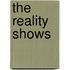 The Reality Shows