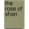 The Rose Of Shari door Hilda Cartrette Smith