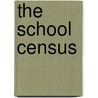 The School Census by Paul Henry Neystrom