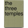 The Three Temples door Rachel Elior
