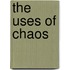The Uses of Chaos