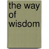 The Way Of Wisdom door Margaret Silf