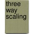 Three Way Scaling