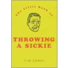 Throwing A Sickie door Tim Jones