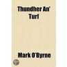 Thundher An' Turf by Mark O'Byrne
