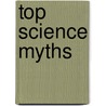 Top Science Myths door Sarah Levette