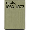 Tracts, 1563-1572 door David Ferguson