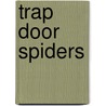 Trap Door Spiders door Jake Miller
