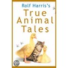 True Animal Tales door Rolf Harris