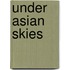Under Asian Skies