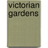 Victorian Gardens