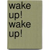 Wake Up! Wake Up! door Nancy Davis