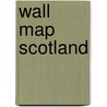 Wall Map Scotland by Malcolm V. Nicolson