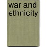 War And Ethnicity door David Turton
