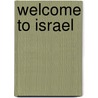 Welcome to Israel door Elma Schemenauer