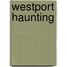 Westport Haunting door James Blevins
