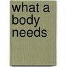 What a Body Needs door Shawn Fain