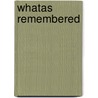 Whatas Remembered door Arthur Motyer