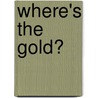 Where's The Gold? by Pamela Allen