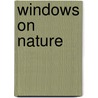 Windows on Nature door Stephen Christopher Quinn