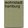 Wohnstadt Hamburg door Hermann Hipp
